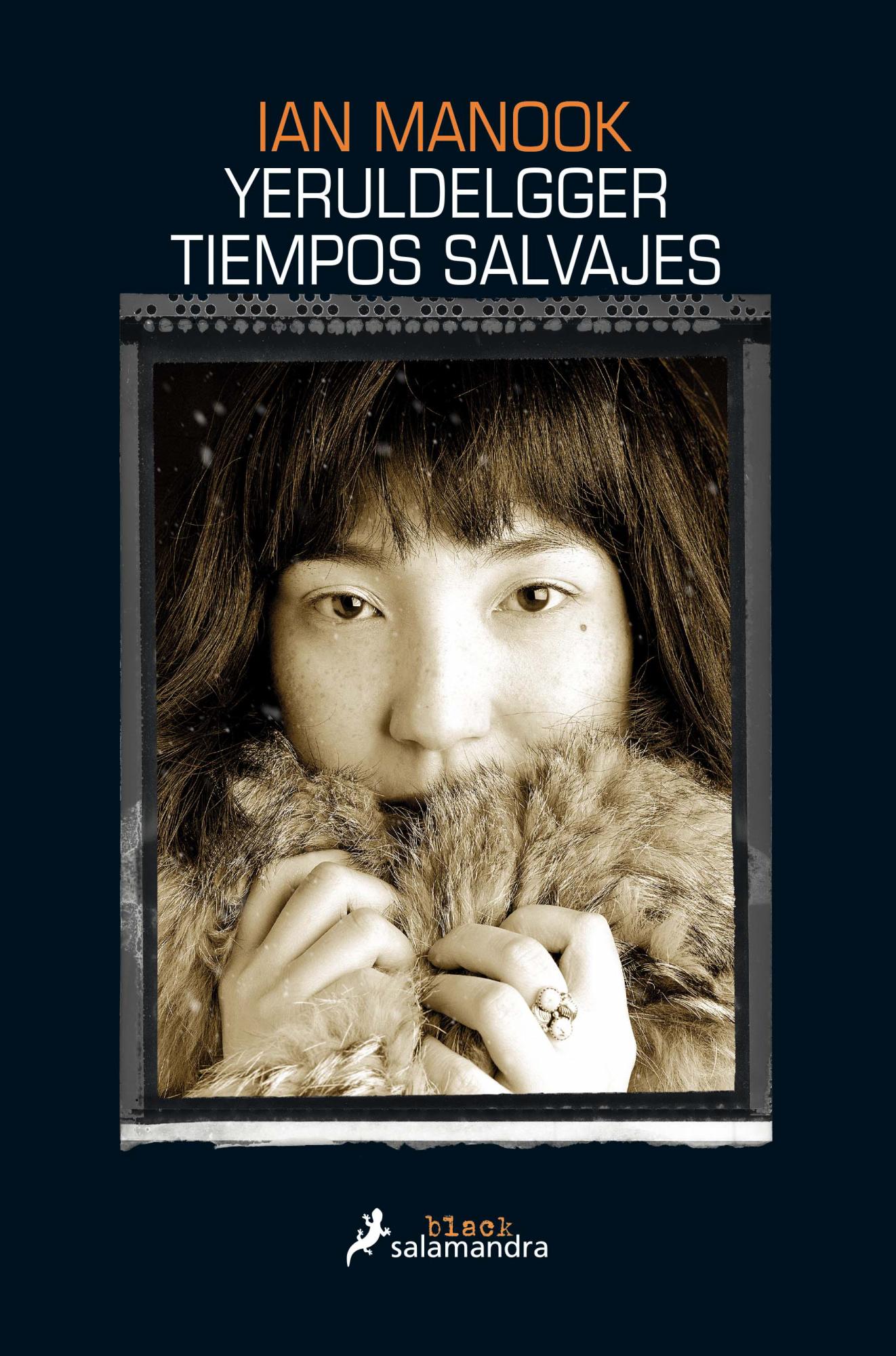 Tiempos salvajes, Ian Manook, novela