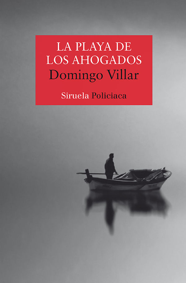La playa de los ahogados, Domingo Villar, novela