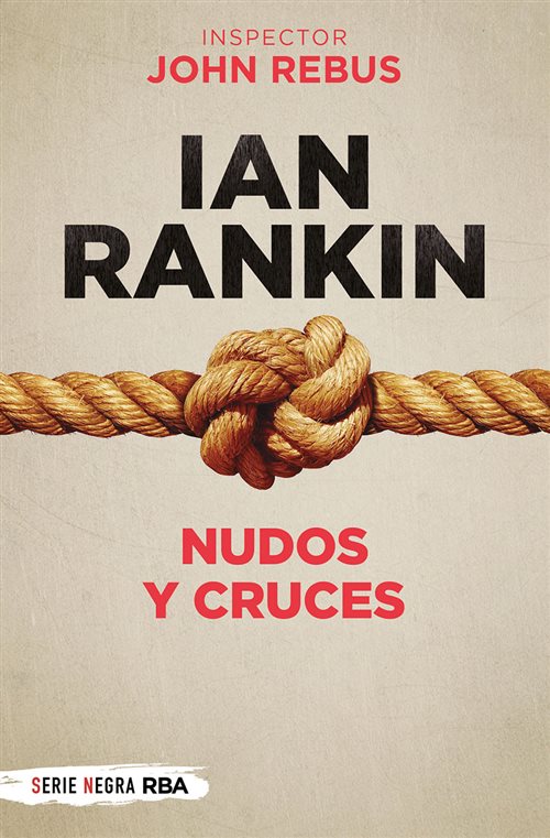 Nudos y cruces, novela, Ian Rankin, opinión