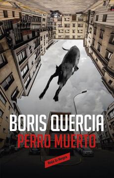 Perro muerto, novela, Boris Quercia, opinión